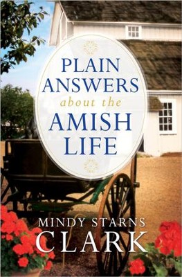 Cover of Plain Answers About the Amish Life