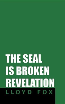 Cover of The Seal Is Broken Revelation
