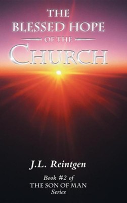Cover of The Blessed Hope of the Church: Book #2 of the Son of Man Series