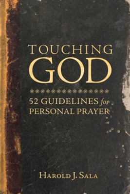Cover of Touching God: 52 Guidelines for Personal Prayer / Digital original - eBook