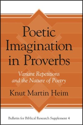 Cover of Poetic Imagination in Proverbs: Variant Repetitions and the Nature of Poetry