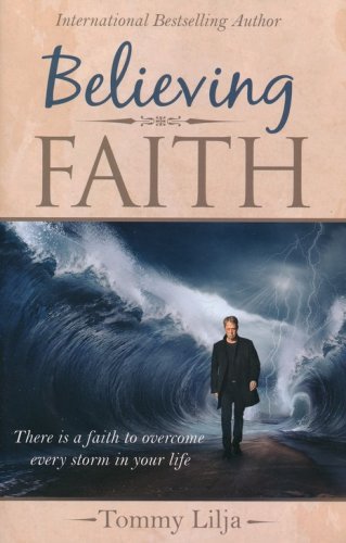 Cover of Believing Faith: There is a Faith to Overcome Every Storm in Your Life