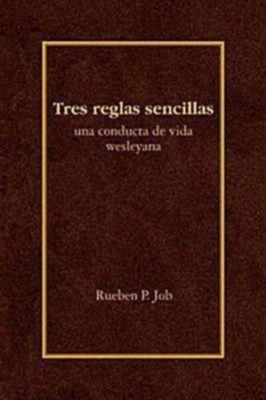 Cover of Tres Reglas Sencillas: Una Conducta de Vida Wesleyana = Three Simple Rules