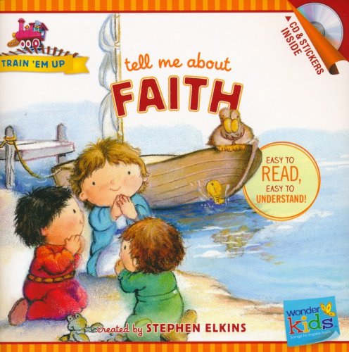 Cover of Tell Me about Faith (with stickers & CD): Wonder Kids-Train 'Em Up