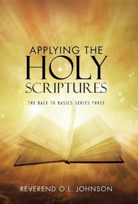 Cover of Applying the Holy Scriptures: The Back to Basics Series Three