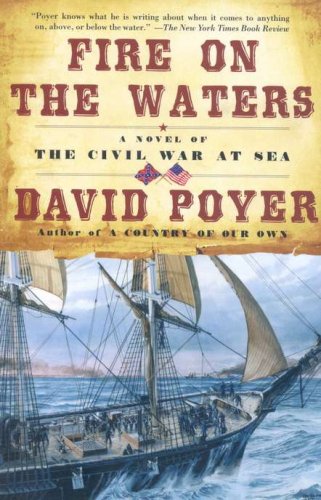 Cover of Fire on the Waters: A Novel of the Civil War at Sea
