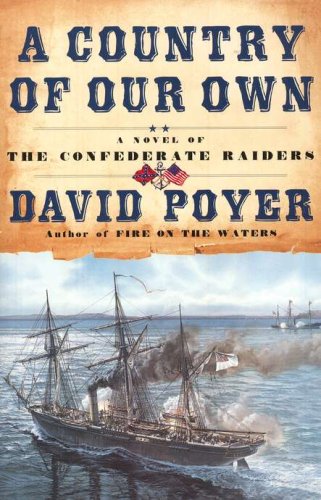 Cover of A Country of Our Own, A: A Novel of the Confederate Raiders