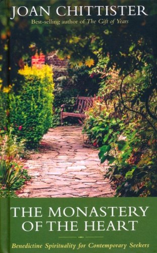 Cover of The Monastery of the Heart: Benedictine Spirituality for Contemporary Seekers