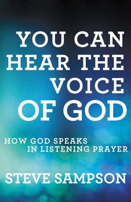 Cover of You Can Hear the Voice of God: How God Speaks in Listening Prayer / Revised - eBook