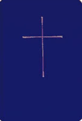 Cover of The Book of Common Prayer: And Administraton of the Sacraments and Other Rites and Ceremonies of the Church