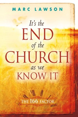 Cover of It's the End of the Church As We Know It: The 166 Factor - eBook