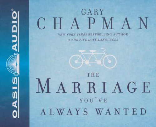 Cover of Dr.Gary Chapman on the Marriage You've Always Wanted - audiobook on CD