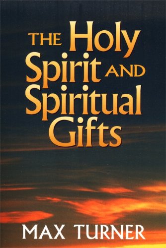 Cover of The Holy Spirit And Spiritual Gifts: Then and Now