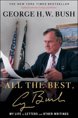 Cover of All the Best, George Bush: My Life in Letters and Other Writings