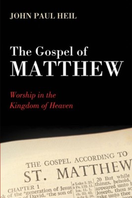 Cover of The Gospel of Matthew: Worship in the Kingdom of Heaven - eBook