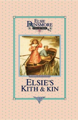 Cover of Elsie's Kith and Kin, Book 12