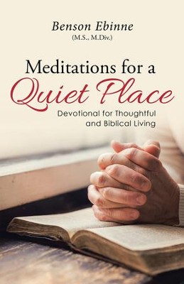 Cover of Meditations for a Quiet Place: Devotional for Thoughtful and Biblical Living - eBook