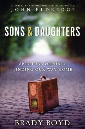 Cover of Sons and Daughters: Spiritual Orphans Finding Our Way Home