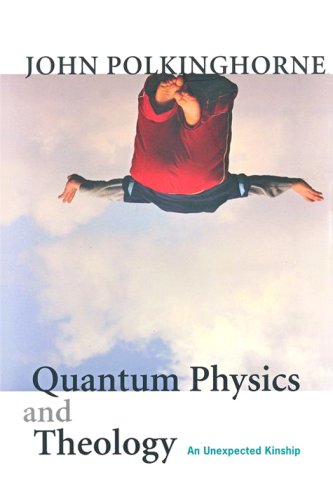 Cover of Quantum Physics and Theology: An Unexpected Kinship