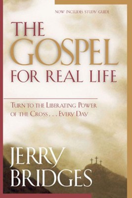 Cover of The Gospel for Real Life: Turn to the Liberating Power of the Cross...Every Day - eBook