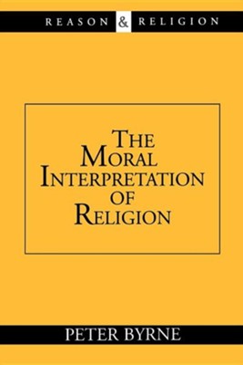 Cover of The Moral Interpretation of Religion
