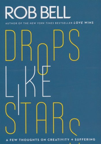 Cover of Drops Like Stars: A Few Thoughts on Creativity and Suffering