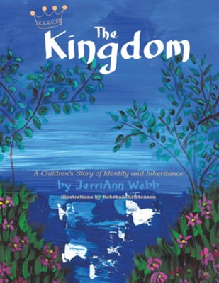 Cover of The Kingdom: A Children's Story of Identity and Inheritance - eBook