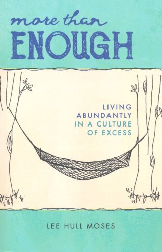 Cover of More than Enough: Living Abundantly in a Culture of Excess