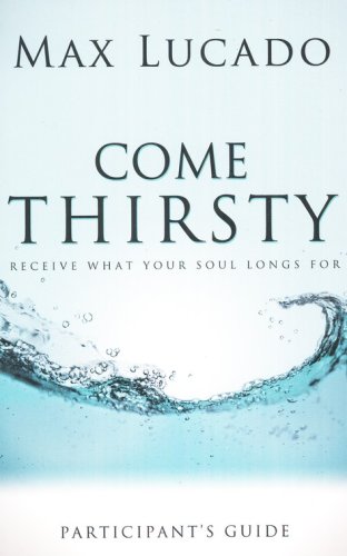 Cover of Come Thirsty Participant's Guide