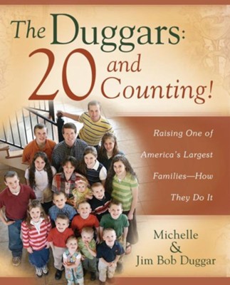 Cover of The Duggars: 20 and Counting!: Raising One of America's Largest Families-How the - eBook
