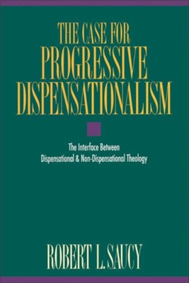 Cover of The Case for Progressive Dispensationalism: The Interface Between Dispensational and Non-Dispensational Theology - eBook