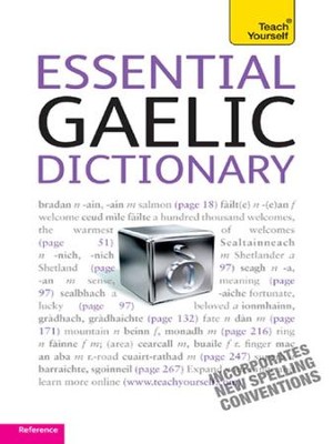Cover of Essential Gaelic Dictionary: Teach Yourself / Digital original - eBook
