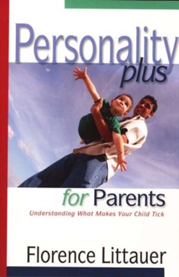 Cover of Personality Plus for Parents: Understanding What Makes Your Child Tick - eBook