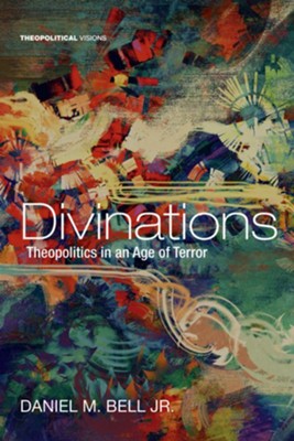 Cover of Divinations: Theopolitics in an Age of Terror - eBook