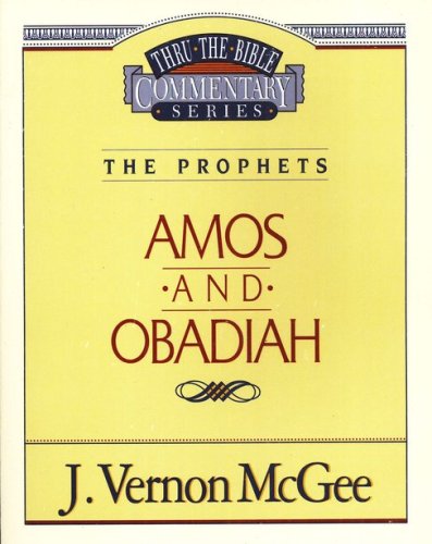 Cover of Amos & Obadiah: Thru the Bible Commentary Series