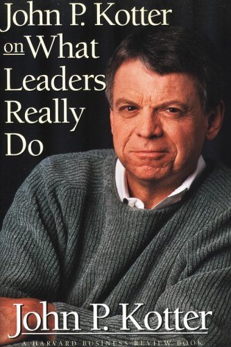 Cover of John P. Kotter on What Leaders Really Do