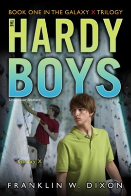 Cover of #28: The Hardy Boys Undercover Brothers: Galaxy X, Book 1 of the Balaxy X Trilogy