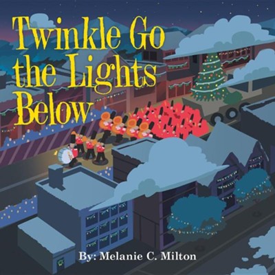 Cover of Twinkle Go the Lights Below