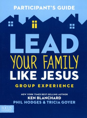 Cover of Lead Your Family Like Jesus Participants Guide