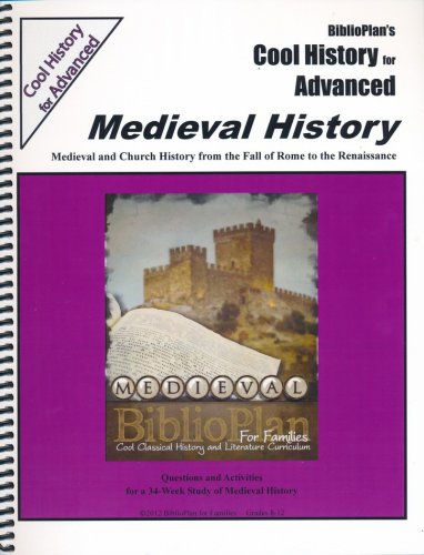 Cover of BiblioPlan's Cool History for Advanced: Medieval History (Grades 8-12)