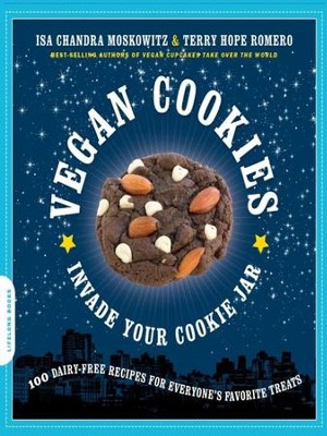 Cover of Vegan Cookies Invade Your Cookie Jar: 100 Dairy-Free Recipes for Everyone's Favorite Treats - eBook