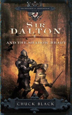 Cover of Sir Dalton and the Shadow Heart - eBook The Knights of Arrethtrae Series #3
