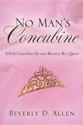 Cover of No Man's Concubine: Tell the Concubine She Was Meant to Be A Queen