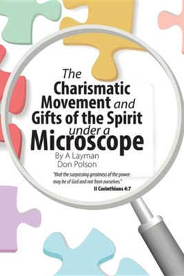Cover of The Charismatic Movement and Gifts of the Spirit Under a Microscope