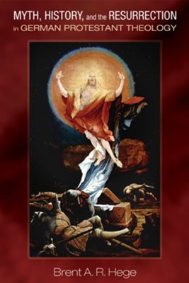 Cover of Myth, History, and the Resurrection in German Protestant Theology - eBook