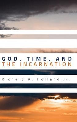 Cover of God, Time, and the Incarnation