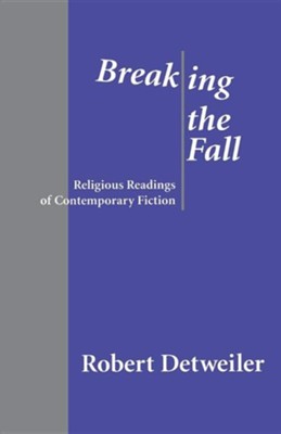 Cover of Breaking the Fall: Religious Readings of Contemporary Fiction
