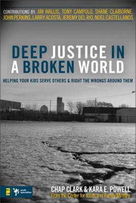 Cover of Deep Justice in a Broken World: Helping Your Kids Serve Others and Right the Wrongs around Them - eBook