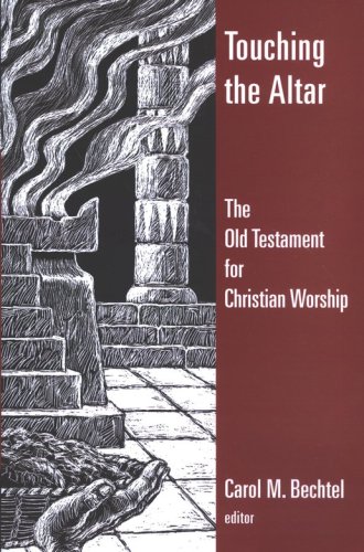 Cover of Touching the Altar: The Old Testatment and Christian Worship