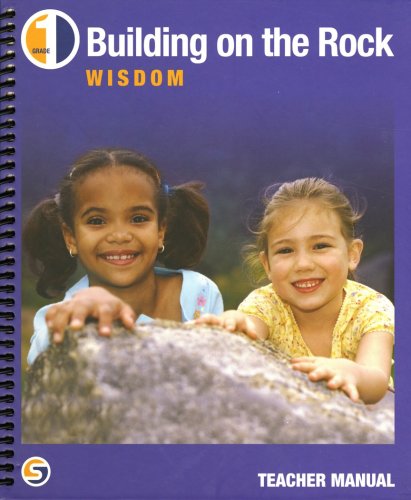 Cover of Building on the Rock Grade 1: Wisdom Teacher's Manual